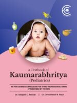 A Textbook of Kaumarabhritya (NCISM Syllabus)